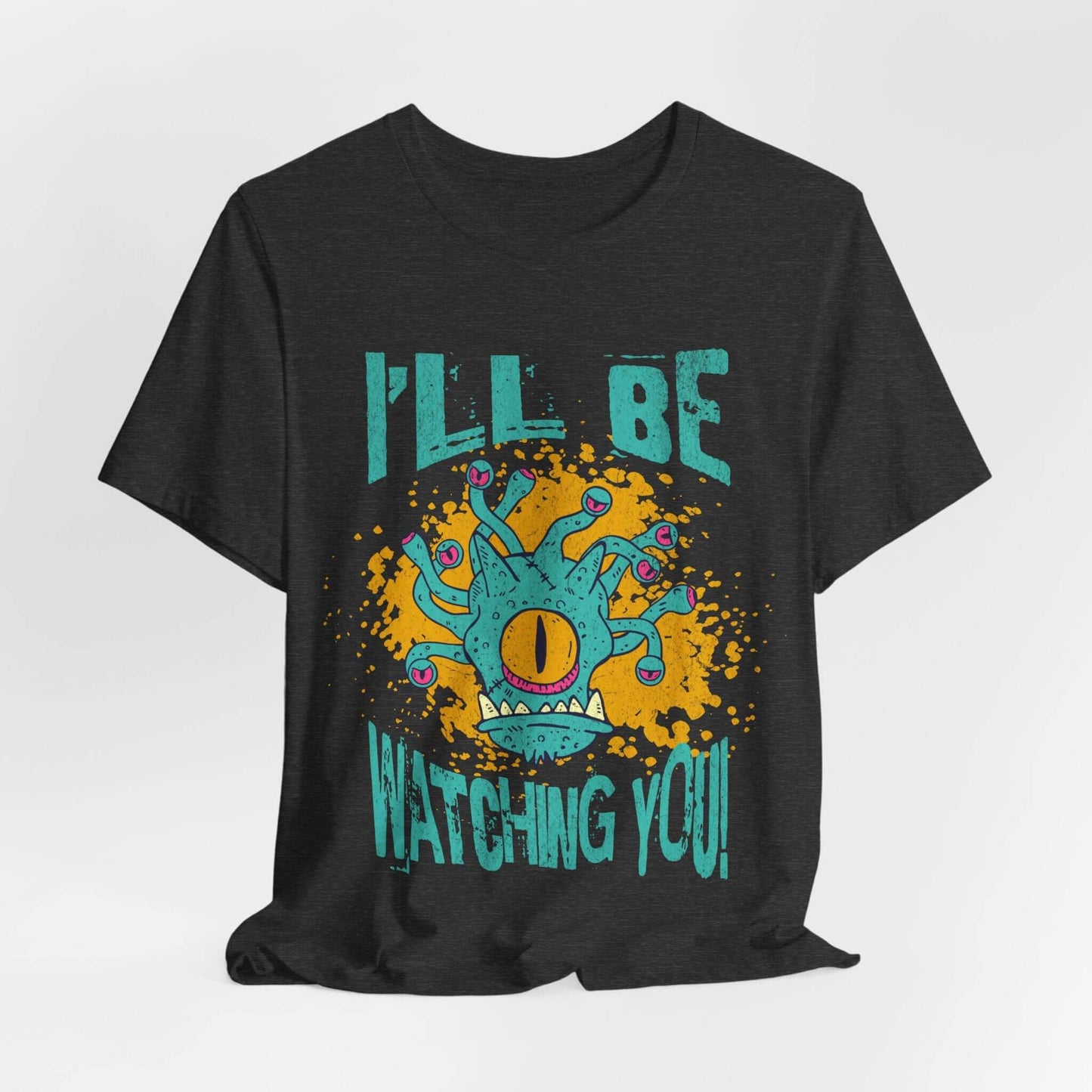 D&D Beholder Shirt - I'll Be Watching You Sunburst RPG
