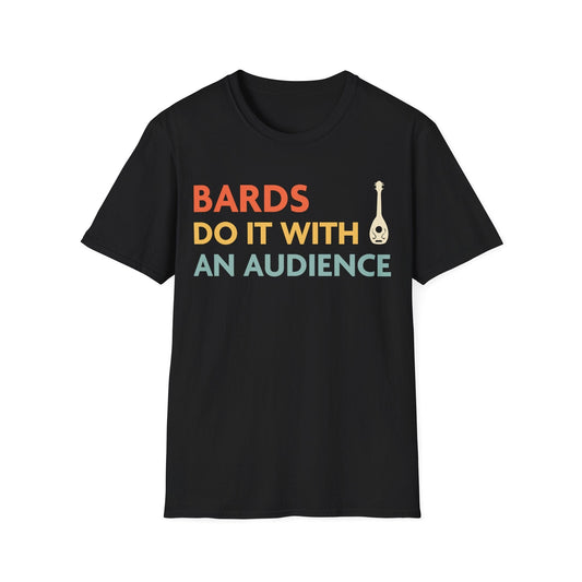 DnD Bards Do It With An Audience Shirt Sunburst RPG