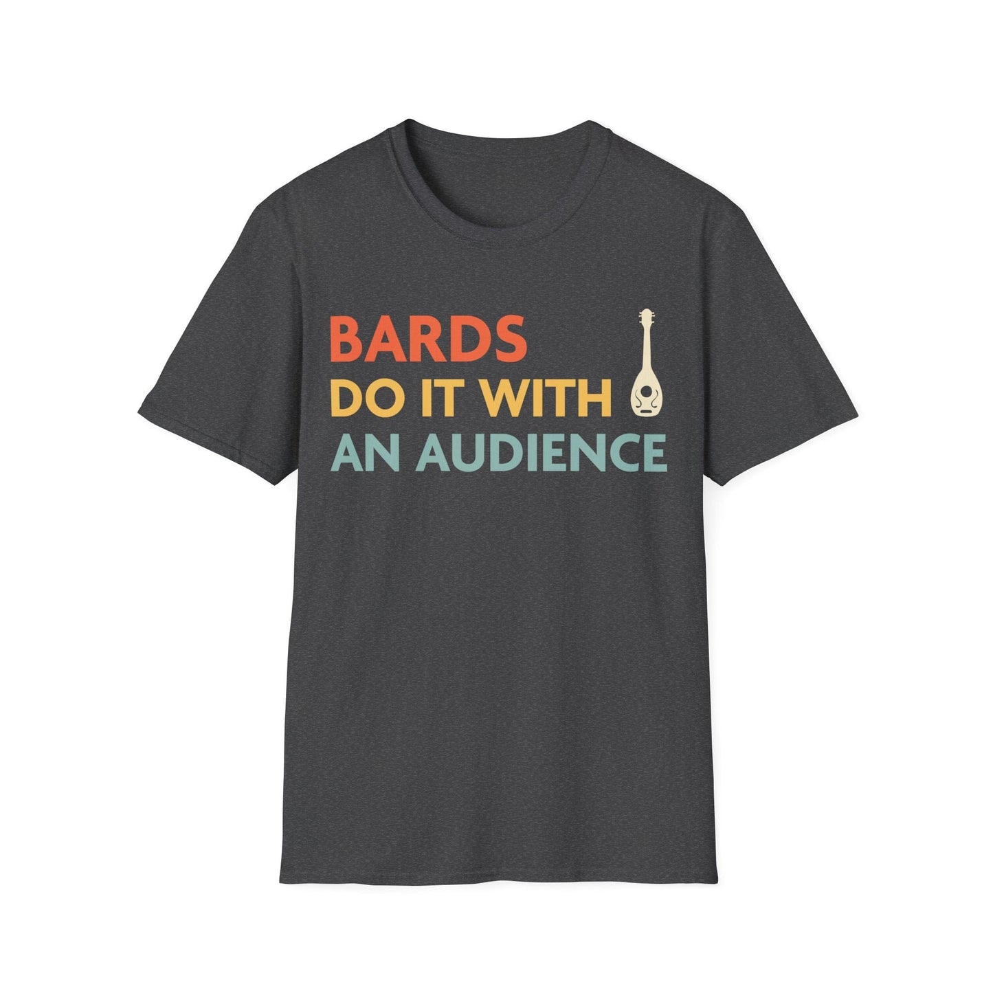 DnD Bards Do It With An Audience Shirt Sunburst RPG