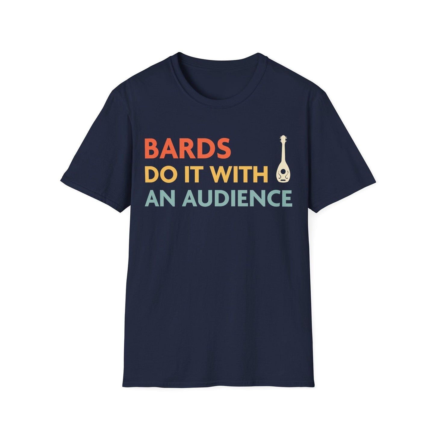 DnD Bards Do It With An Audience Shirt Sunburst RPG