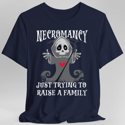Necromancy Shirt - Trying To Raise A Family Sunburst RPG